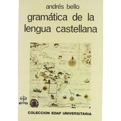 GRAMATICA DE LA LENGUA CASTELLANA - ANDRES BELLO - 1