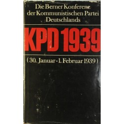 DIE BERNER KONFERENZ DER KPD 1939 - 1