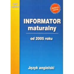 INFORMATOR MATURALNY OD 2005 ROKU JĘZYK ANGIELSKI - 1