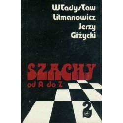 SZACHY OD A DO Z -TOM 2- W. LITMANOWICZ, J.GIŻYCKI - 1