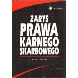 ZARYS PRAWA KARNEGO SKARBOWEGO - JANUSZ SAWICKI - 1