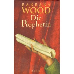 DIE PROPHETIN - BARBARA WOOD - 1