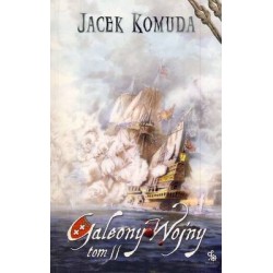 GALEONY WOJNY - TOM II - JACEK KOMUDA - 1
