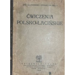 SZCZEPAŃSKI PILCH ĆWICZENIA POLSKO-ŁACIŃSKIE 1924 - 1