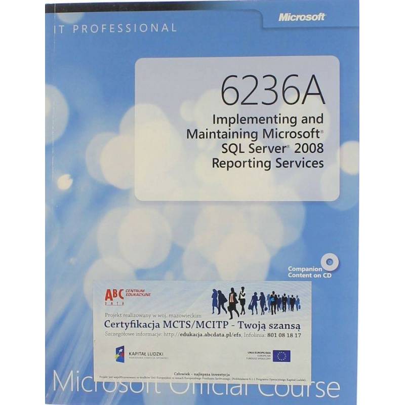 6236A IMPLEMENTING AND MAINTAINING SQL SERVER 2008 - 1