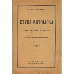 ETYKA KATOLICKA PODRĘCZNIK - SIENIATYCKI 1931 - 1