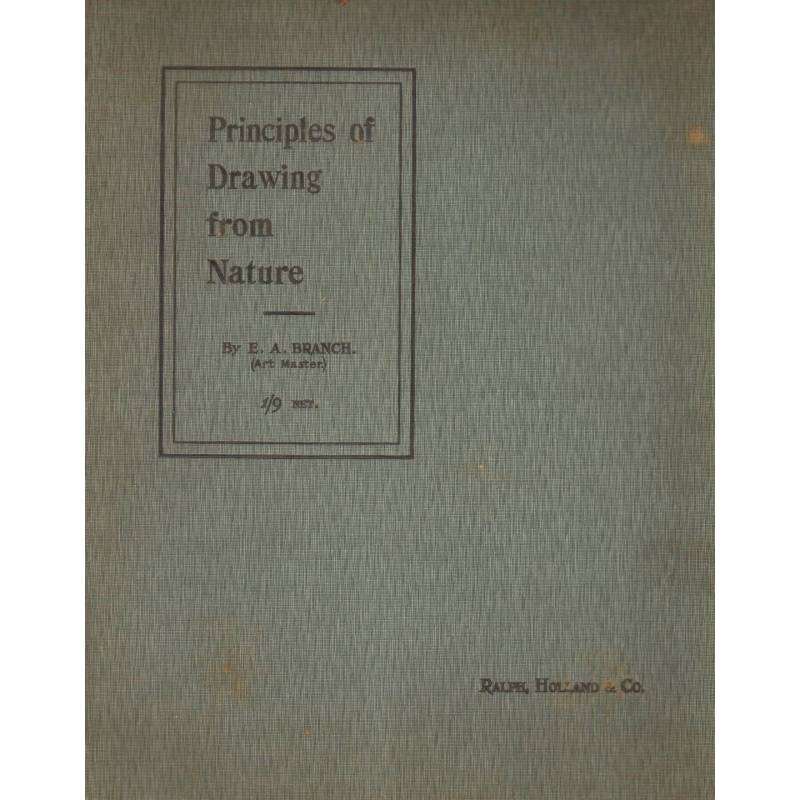 PRINCIPLES OF DRAWING FROM NATURE - BRANCH 1906 - 1