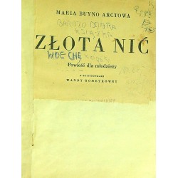 ZŁOTA NIĆ - MARIA BUYNO-ARCTOWA 1938 - 1