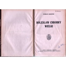 BOLESŁAW CHROBRY WIELKI - ZAKRZEWSKI 1925 - 1