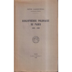BIBLIOTHEQUE POLONAISE DE PARIS 1839-1939 - 1