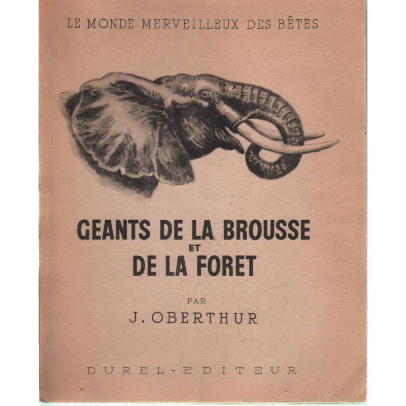 GEANTS DE LA BROUSSE ET DE LA FORET - J. OBERTHUR - 1