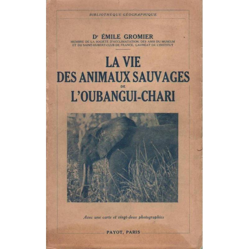 LA VIE DES ANIMAUX SAUVAGES DE L'OUBANGUI-CHARI - 1