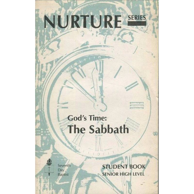 GOD'S TIME: THE SABBATH. STUDENT BOOK SENIOR HIGH - 1