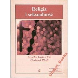 RELIGIA I SEKSUALNOŚĆ - GRUN ANSELM OSB, RIEDL G. - 1
