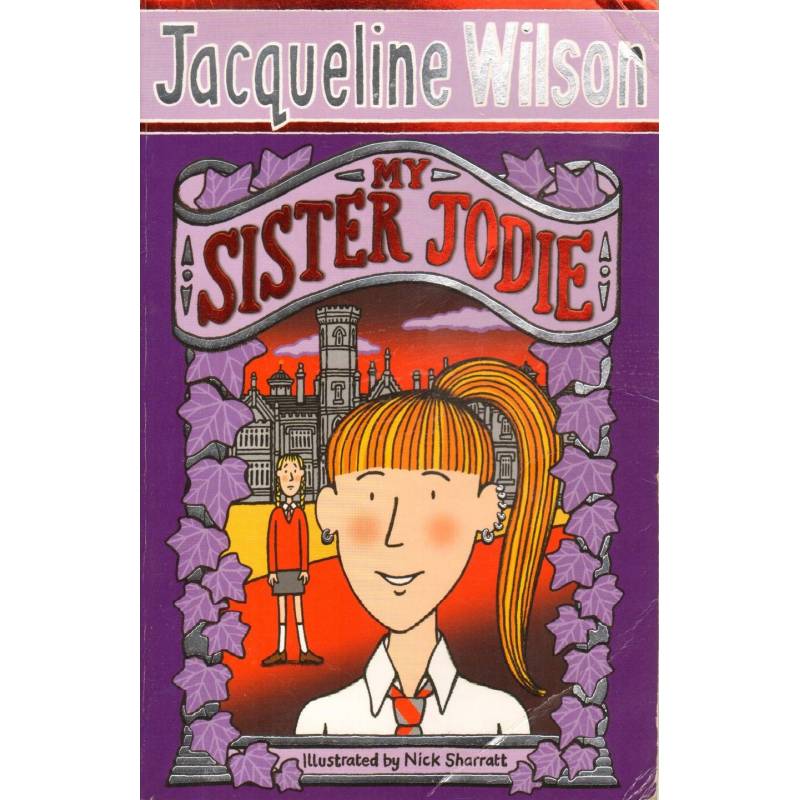 MY SISTER JODIE - JACQUELINE WILSON - 1