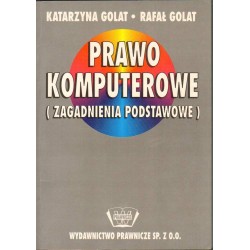 PRAWO KOMPUTEROWE ZAGADNIENIA PODSTAWOWE - GOLAT - 1