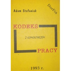 STEFANIAK KODEKS PRACY Z KOMENTARZEM 1993 - 1