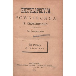 ENCYKLOPEDYJA POWSZECHNA S. ORGELBRANDA - TOM 10 - 2