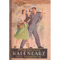 PRAKTYCZNY KALENDARZ DLA WSZYSTKICH 1942 - 1