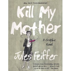 KILL MY MOTHER - JULES FEIFFER - 1