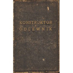 KONSTRUKTOR A ODLEWNIK - GIERDZIEJEWSKI 1938 - Unikat Antykwariat i Księgarnia
