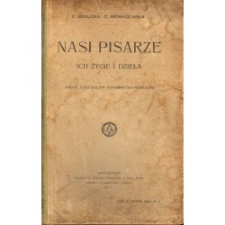 NASI PISARZE - BOGUCKA, NIEWIADOMSKA 1911 - Unikat Antykwariat i Księgarnia