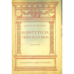 KONSTYTUCJA TRZECIEGO MAJA - ARTUR ŚLIWIŃSKI 1921 - Unikat Antykwariat i Księgarnia