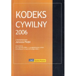 KODEKS CYWILNY 2006 Z KOMENTARZEM JANUSZA PIEJKI - Unikat Antykwariat i Księgarnia