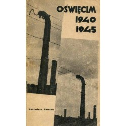 OŚWIĘCIM 1940-1945 - KAZIMIERZ SMOLEŃ - Unikat Antykwariat i Księgarnia