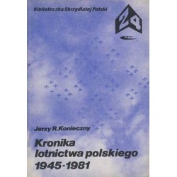 KRONIKA LOTNICTWA POLSKIEGO 1945-1981 - KONIECZNY - Unikat Antykwariat i Księgarnia