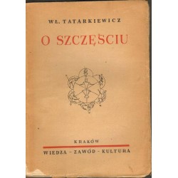 O SZCZĘŚCIU - WŁADYSŁAW TATARKIEWICZ 1947 - Unikat Antykwariat i Księgarnia