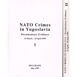 NATO CRIMES IN YUGOSLAVIA 1-2 DOCUMENTARY EVIDENCE - Unikat Antykwariat i Księgarnia