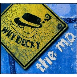 THE MO - WHY DUCKY - CD - 1