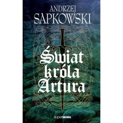 Świat Króla Artura - Andrzej Sapkowski nowa - Unikat Antykwariat i Księgarnia