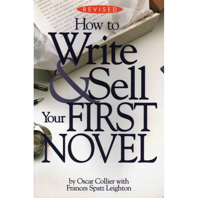 HOW TO WRITE & SELL YOUR FIRST NOVEL - COLLIER - Unikat Antykwariat i Księgarnia