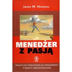 MENEDŻER Z PASJĄ - JAMES M. HEIDEMA - Unikat Antykwariat i Księgarnia