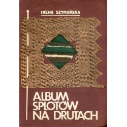 ALBUM SPLOTÓW NA DRUTACH - IRENA SZYMAŃSKA - Unikat Antykwariat i Księgarnia