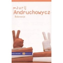 REKREACJE - JURIJ ANDRUCHOWYCZ - Unikat Antykwariat i Księgarnia