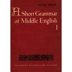 A SHORT GRAMMAR OF MIDDLE ENGLISH 1 - JACEK FISIAK - Unikat Antykwariat i Księgarnia