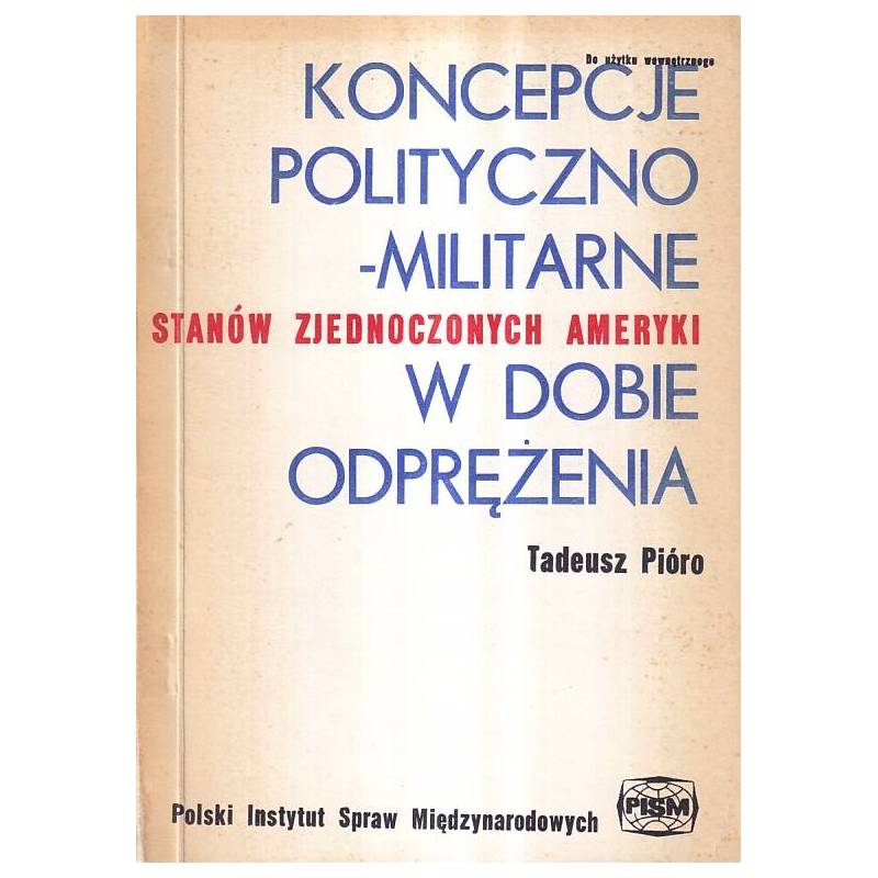 KONCEPCJE POLITYCZNO - MILITARNE... - PIÓRO - Unikat Antykwariat i Księgarnia