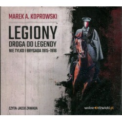 LEGIONY DROGA DO LEGENDY - MAREK A. KOPROWSKI - CD - Unikat Antykwariat i Księgarnia
