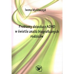 PROBLEMY DZIECKA Z ADHD......