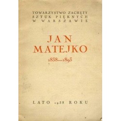 JAN MATEJKO 1838-1893 - TOW. ZACHĘTY LATO 1938 - Unikat Antykwariat i Księgarnia