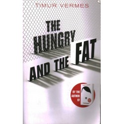 THE HUNGRY AND THE FAT -...