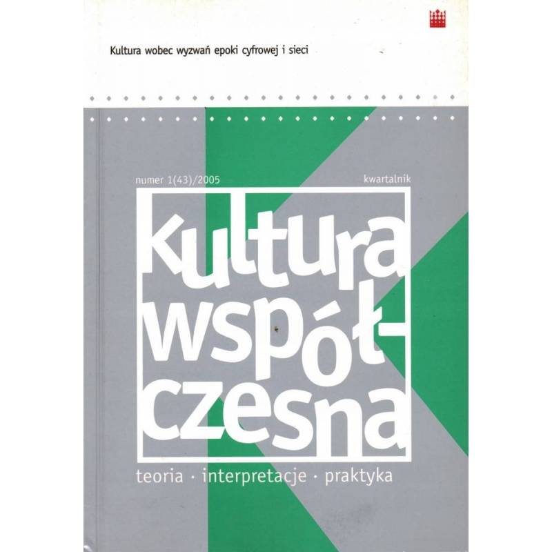 KULTURA WOBEC WYZWAŃ - KULTURA WSPÓŁCZESNA 1/2005 - Unikat Antykwariat i Księgarnia