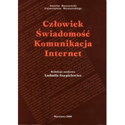 CZŁOWIEK ŚWIADOMOŚĆ KOMUNIKACJA INTERNET 2006 - Unikat Antykwariat i Księgarnia
