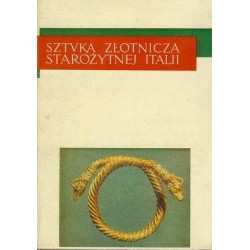 SZTUKA ZŁOTNICZA STAROŻYTNEJ ITALII - Unikat Antykwariat i Księgarnia