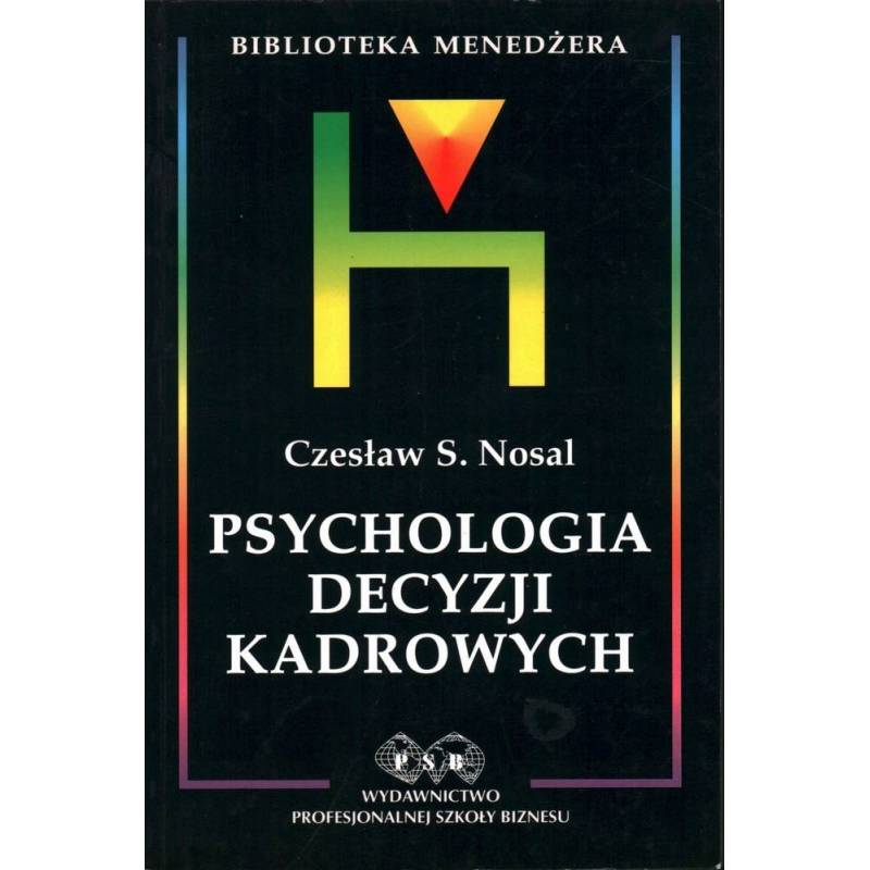 PSYCHOLOGIA DECYZJI KADROWYCH - CZESŁAW S. NOSAL - Unikat Antykwariat i Księgarnia