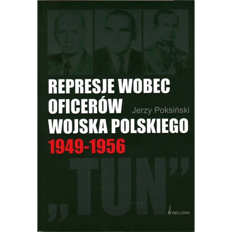 REPRESJE WOBEC OFICERÓW WOJSKA POLSKIEGO 1949-1956 - Unikat Antykwariat i Księgarnia
