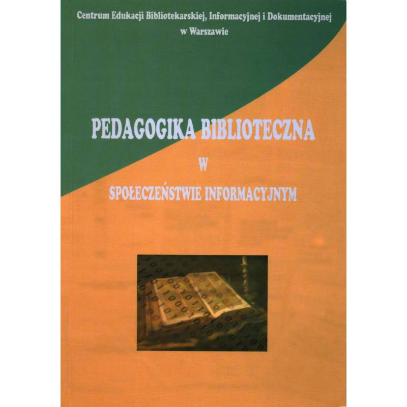 PEDAGOGIKA BIBLIOTECZNA W SPOŁECZEŃSTWIE... - Unikat Antykwariat i Księgarnia